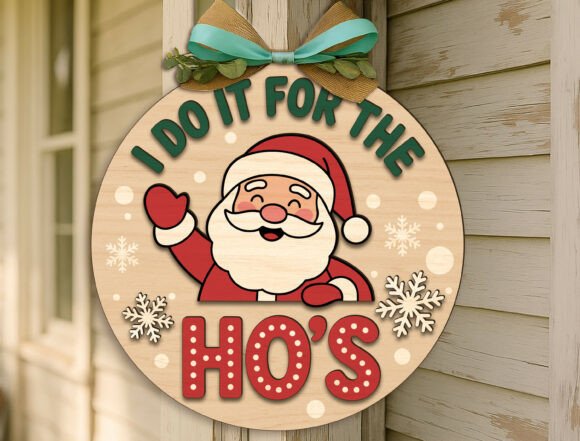 Download I Do It for the Ho's Christmas Sign Svg - Christmas sign svg Collection